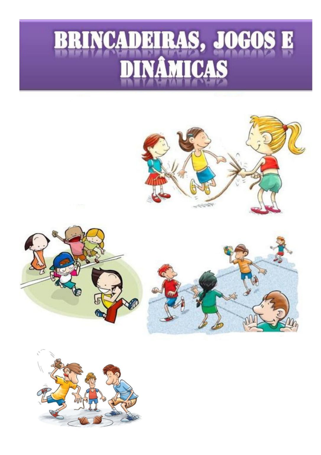 EDUCAÇÃO INFANTIL º AO º ANO BRINCADEIRAS E JOGOS Cuca Super legal Educação coordenação